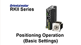MEXE02 Support Software: RKII Positioning Operation (Basic Settings)