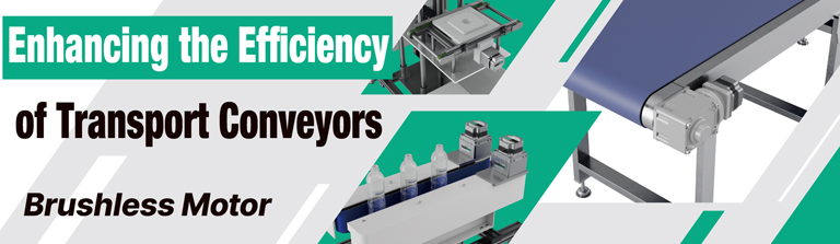 Enhancing the Efficiency of Transport Conveyors - Brushless Motor